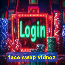 face swap vidnoz